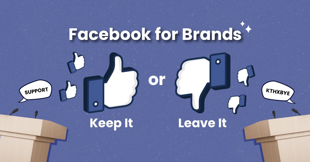 Facebook for Brands: Keep It or Leave It?