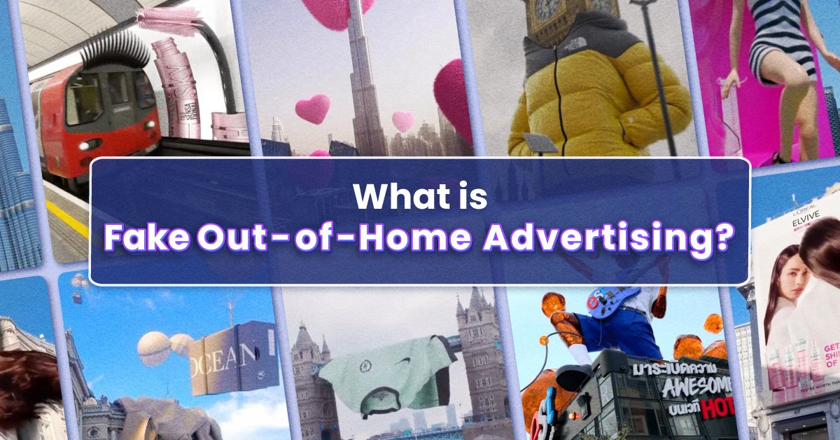 What is Fake Out-of-Home Advertising?